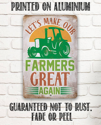 Let's Make Our Farmers Great Again - Metal Sign