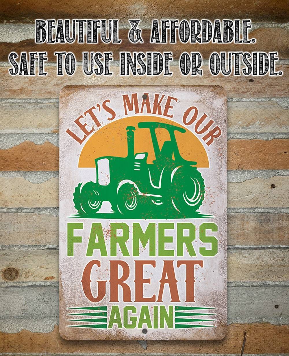 Let's Make Our Farmers Great Again - Metal Sign
