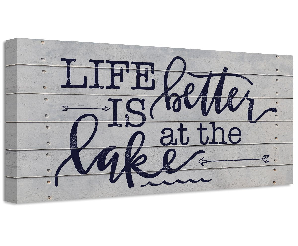 Life Is Better At The Lake - Canvas
