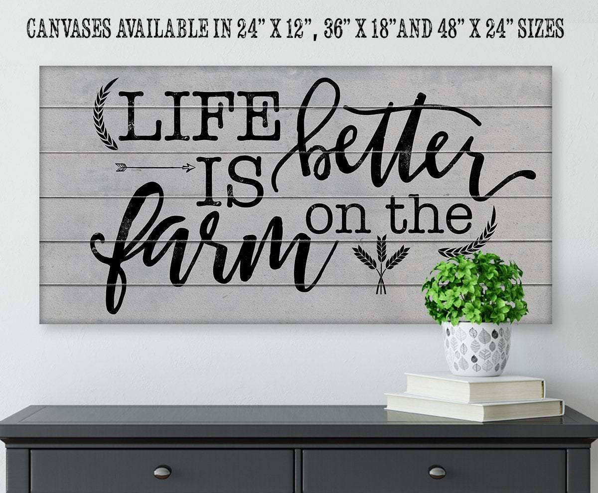 Life Is Better On The Farm - Canvas