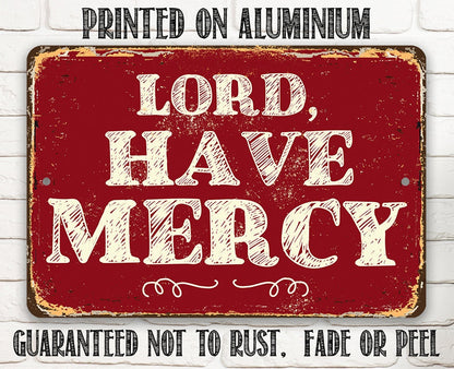 Lord Have Mercy - Metal Sign
