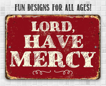 Lord Have Mercy - Metal Sign