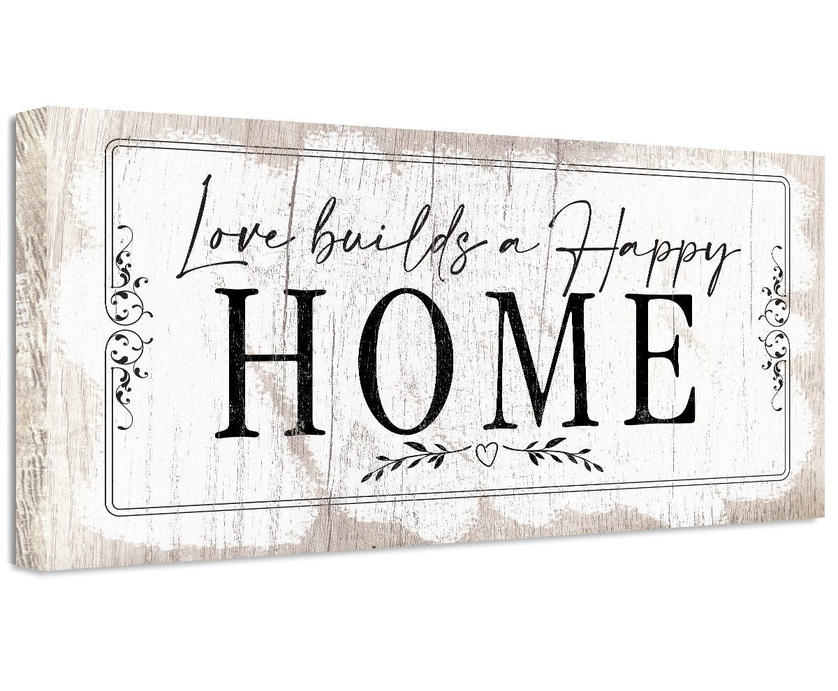 Love Builds A Happy Home - Canvas