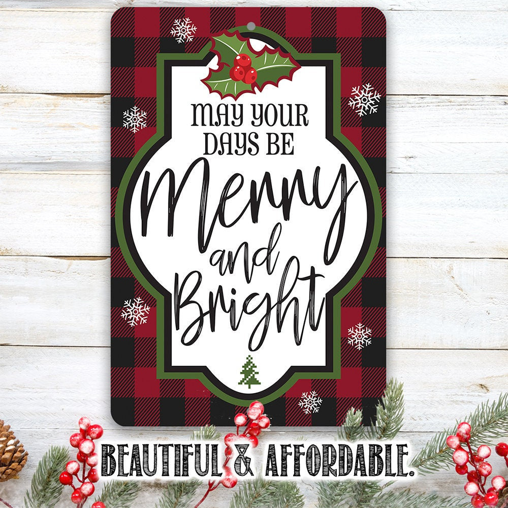 May Your Days Be Merry and Bright - Metal Sign