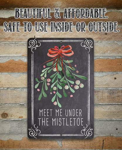 Meet Me Under Mistletoe - Metal Sign