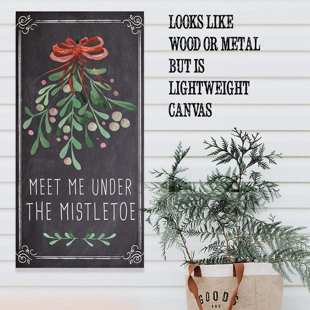 Meet Me Under The Mistletoe - Canvas