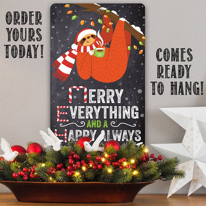 Merry Everything, Cute Hanging Sloth - Metal Sign
