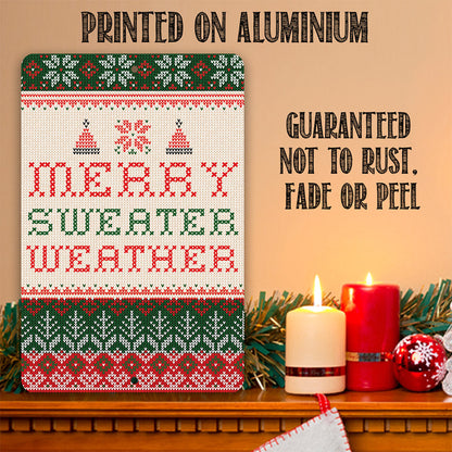 Merry Sweater Weather - Metal Sign