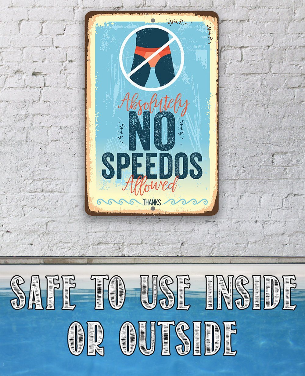 Absolutely No Speedos Allowed - Metal Sign