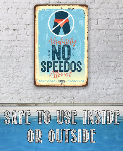 Absolutely No Speedos Allowed - Metal Sign