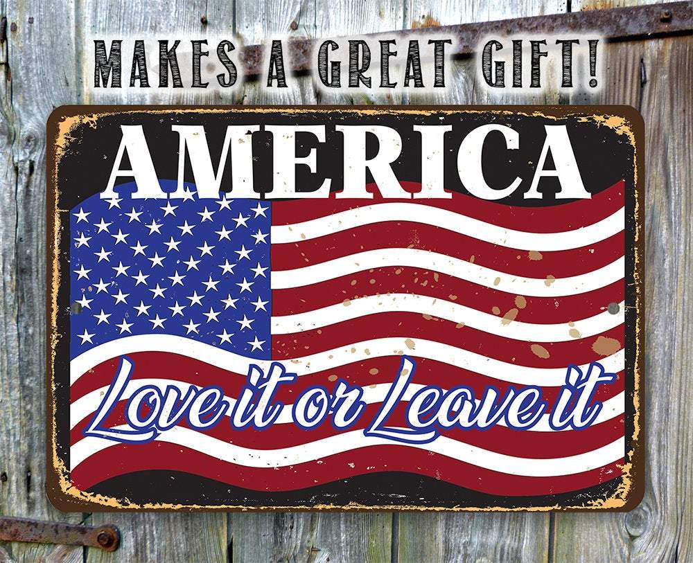 America Love It Or Leave It - Metal Sign
