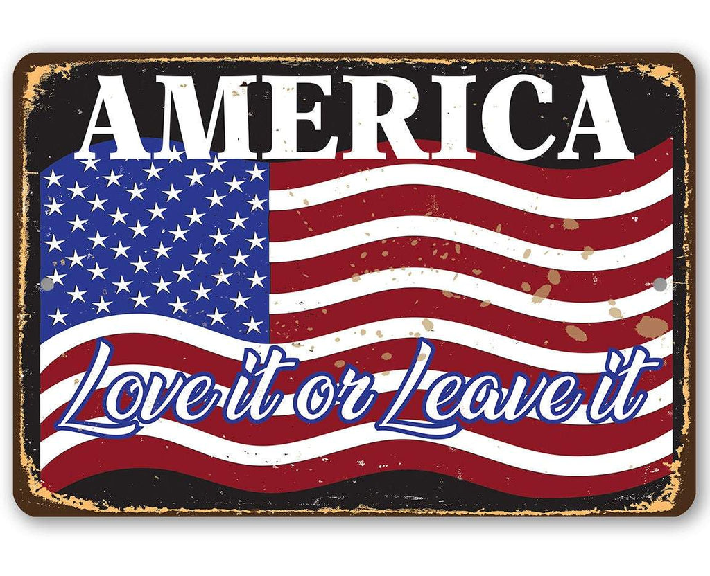 America Love It Or Leave It - Metal Sign