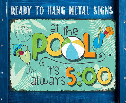 At The Pool 5 O'Clock - Metal Sign