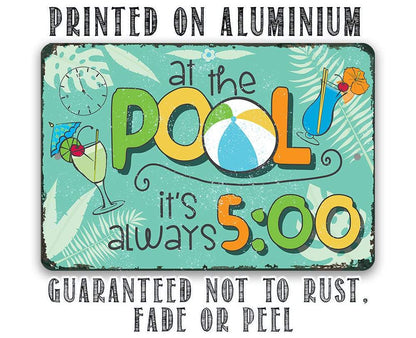At The Pool 5 O'Clock - Metal Sign
