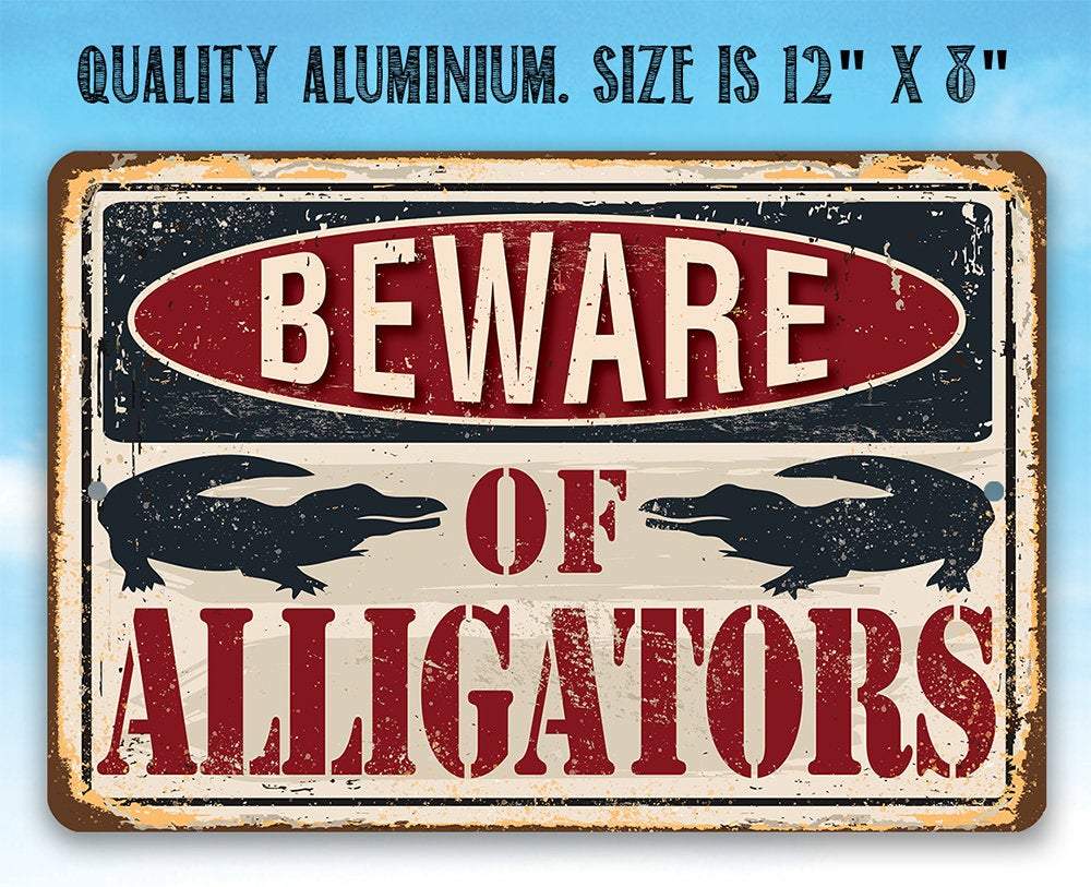 Beware of Alligators - Metal Sign