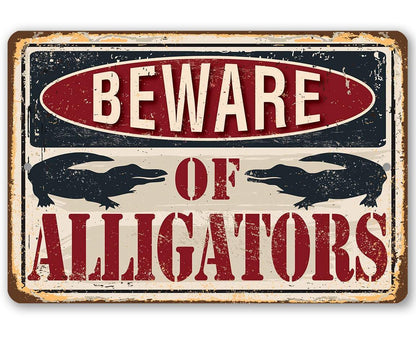 Beware of Alligators - Metal Sign