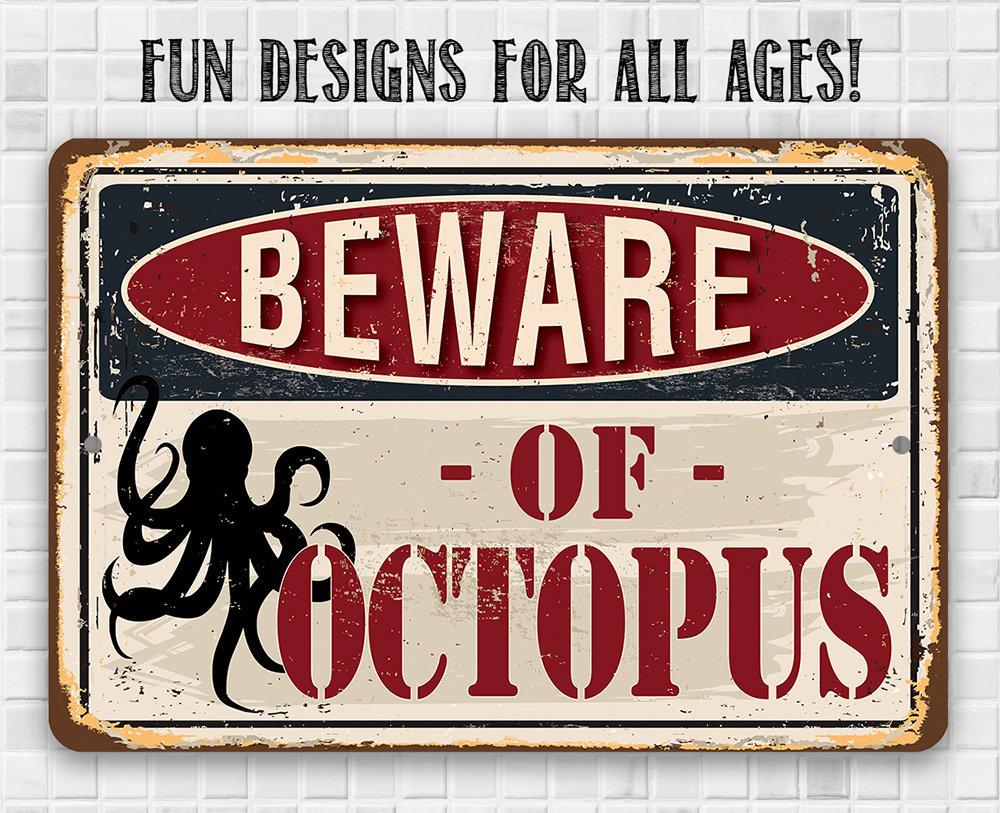 Beware of Octopus - Metal Sign