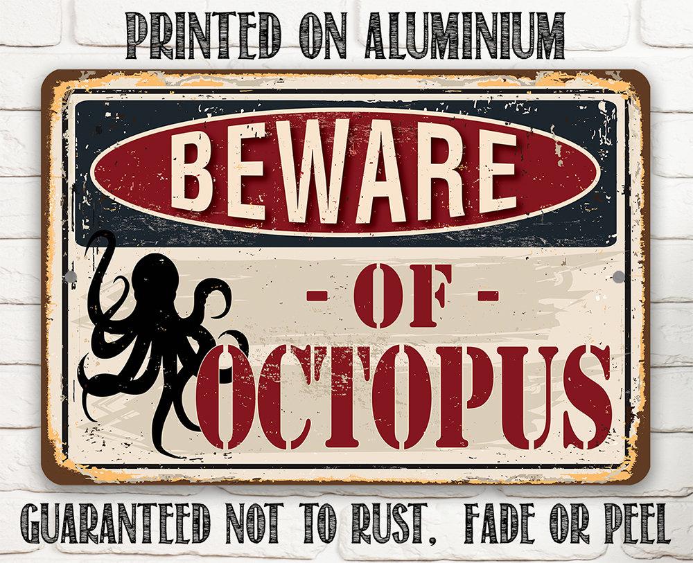 Beware of Octopus - Metal Sign