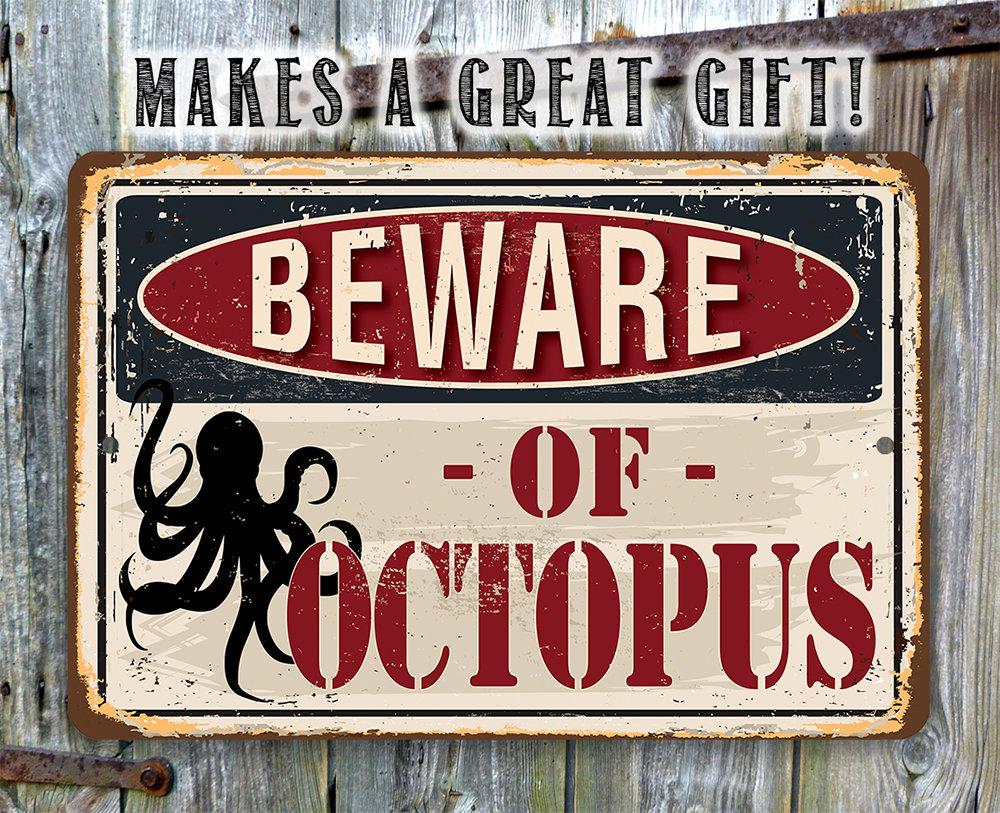 Beware of Octopus - Metal Sign
