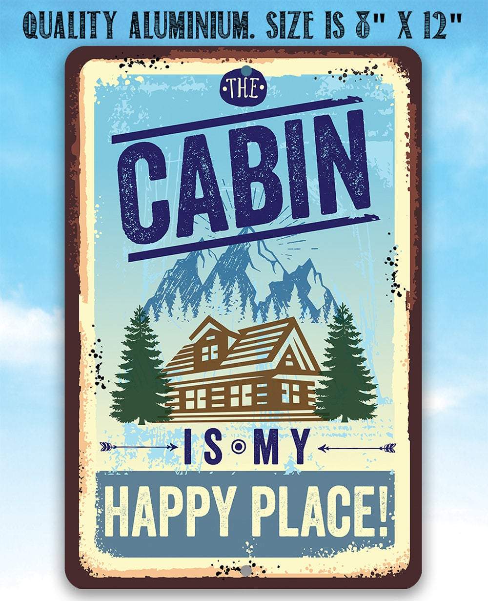 Cabin Is My Happy Place - Metal Sign
