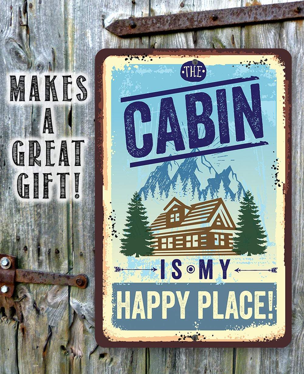 Cabin Is My Happy Place - Metal Sign