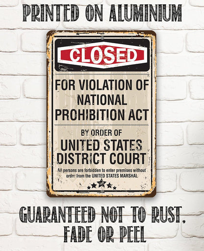 Closed For Violation of Prohibition - Metal Sign