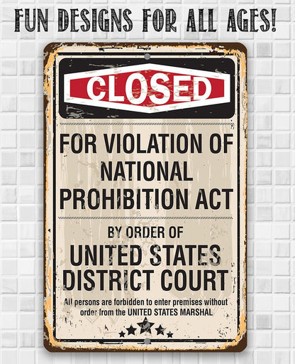 Closed For Violation of Prohibition - Metal Sign
