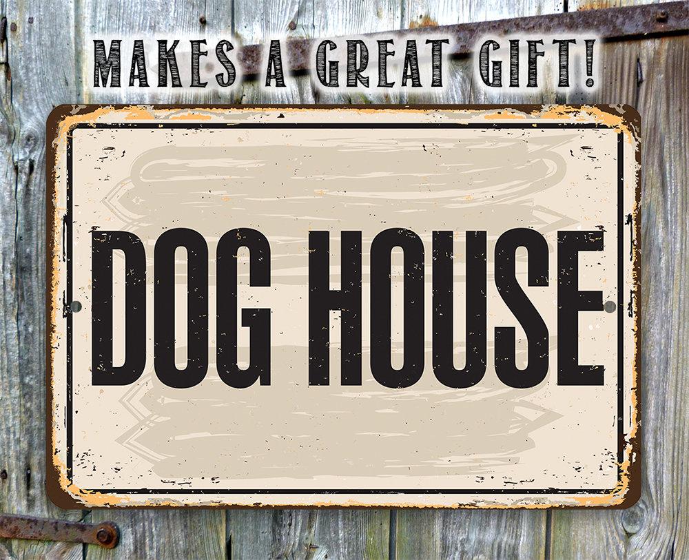 Dog House - Metal Sign