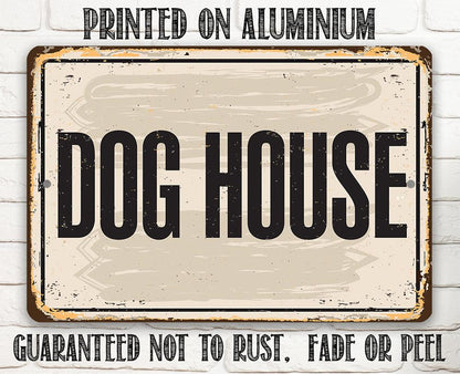 Dog House - Metal Sign