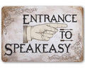 Entrance to Speakeasy - Metal Sign