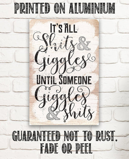 It's All Shits And Giggles - Metal Sign