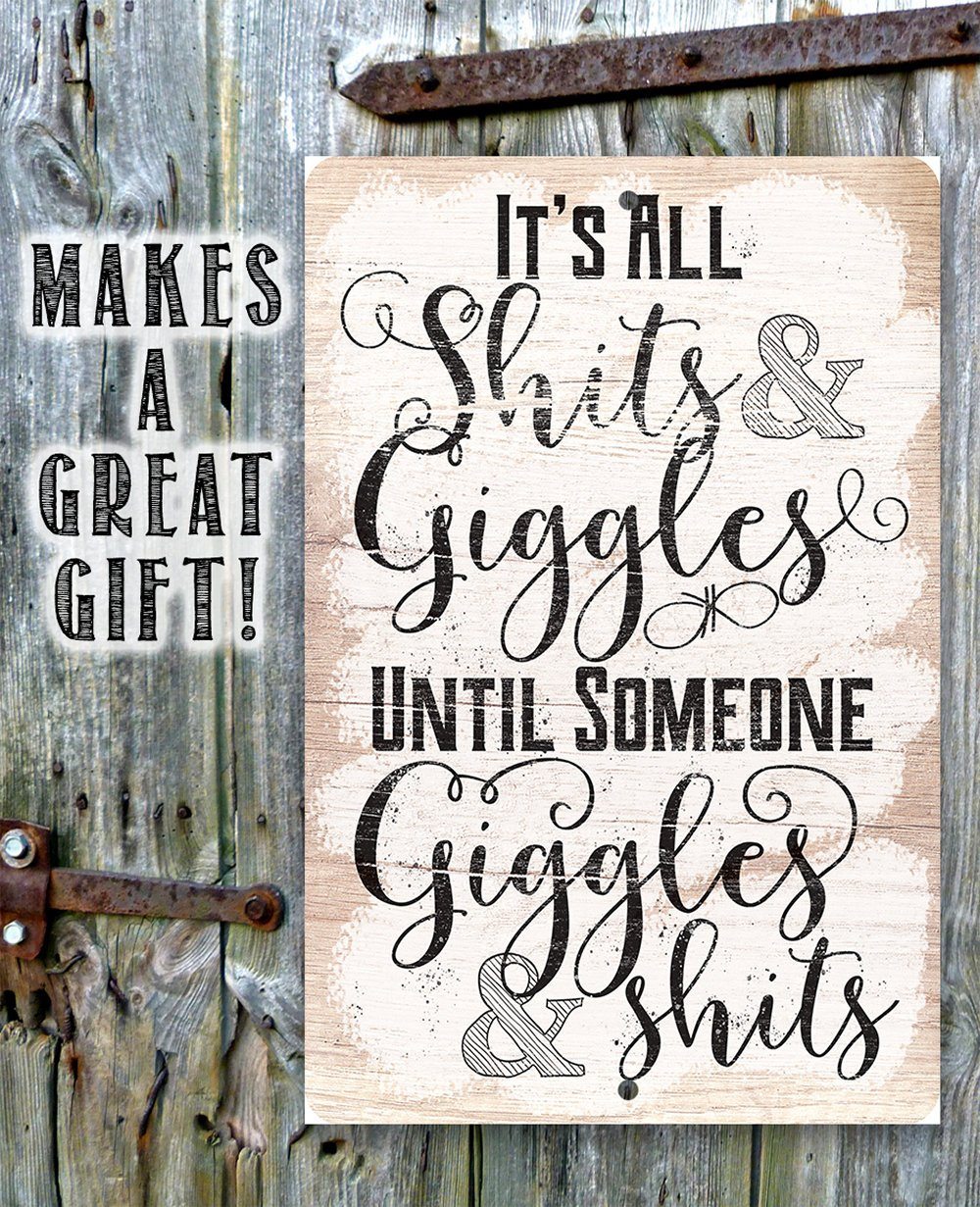 It's All Shits And Giggles - Metal Sign