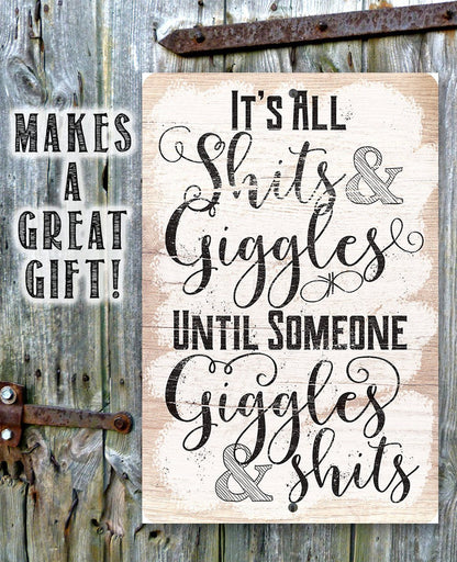 It's All Shits And Giggles - Metal Sign