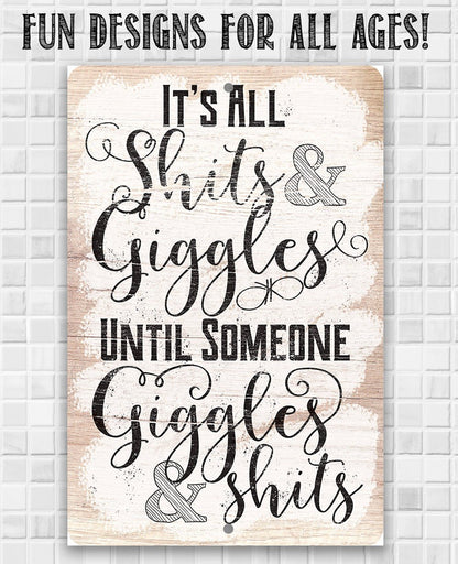 It's All Shits And Giggles - Metal Sign