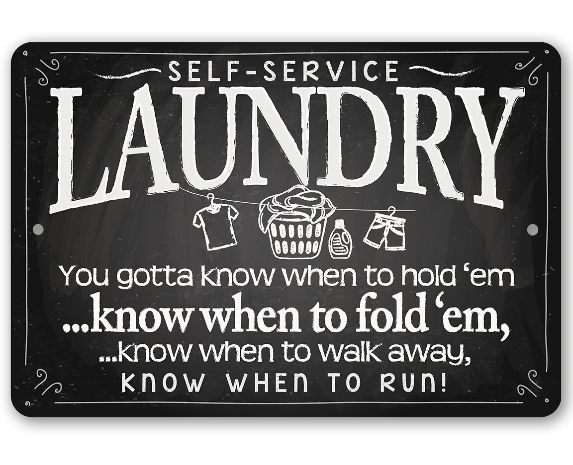 Laundry When to Fold 'Em - Metal Sign