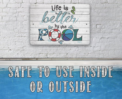Life Is Better By The Pool 2 - Metal Sign