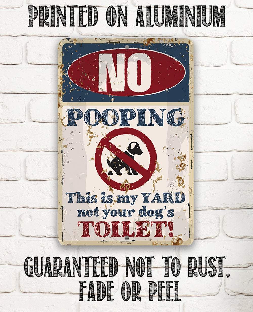 No Dog Pooping - Metal Sign