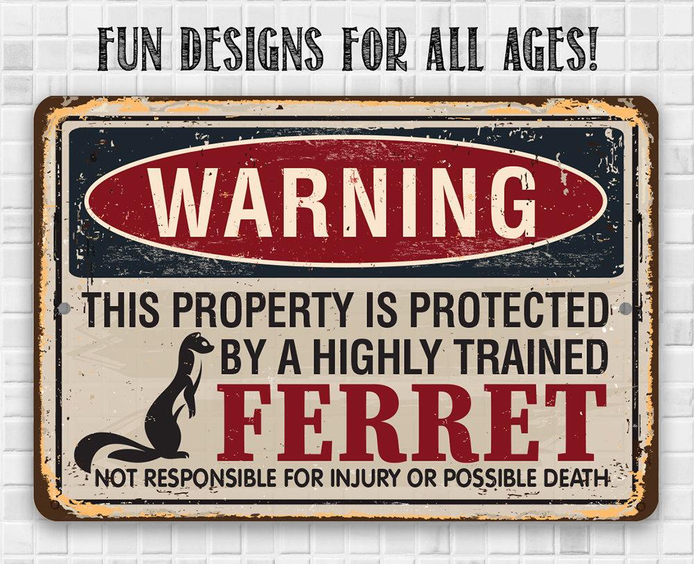 Property Protected By Ferrets - Metal Sign