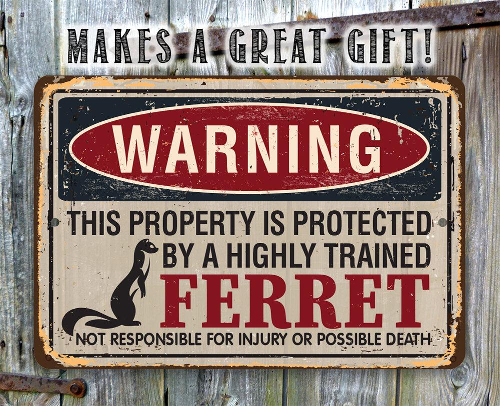Property Protected By Ferrets - Metal Sign