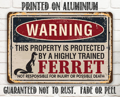 Property Protected By Ferrets - Metal Sign