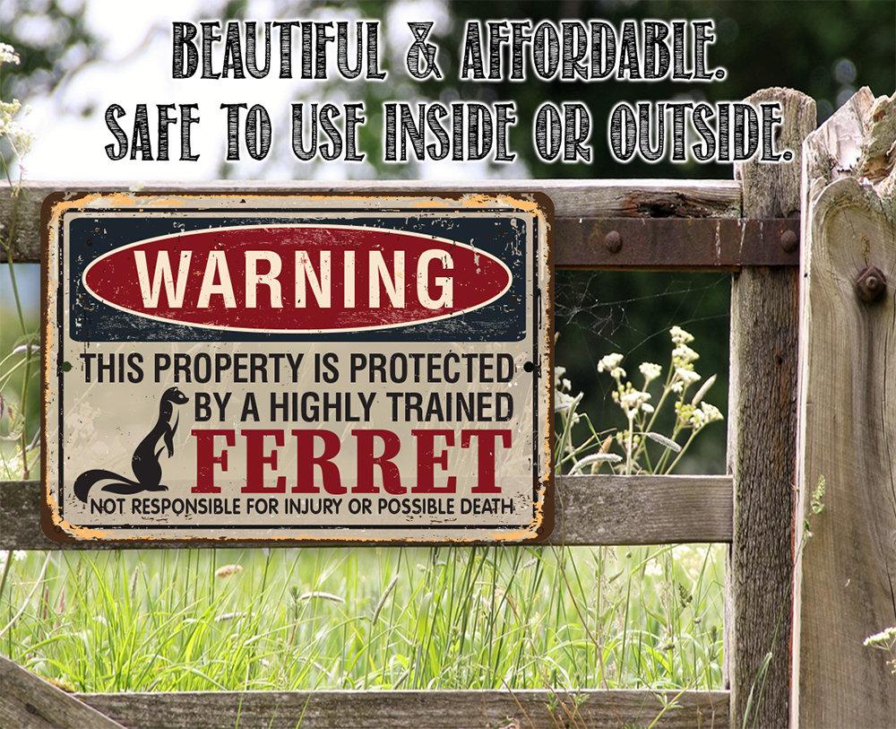 Property Protected By Ferrets - Metal Sign