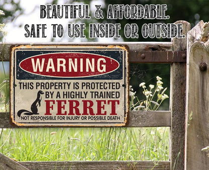 Property Protected By Ferrets - Metal Sign