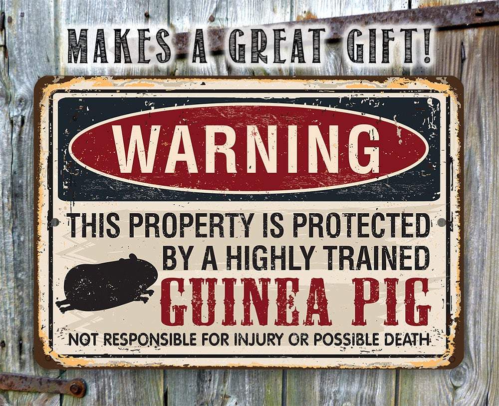 Property Protected By Guinea Pig - Metal Sign
