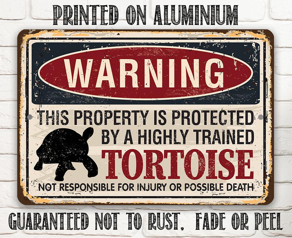 Property Protected By Tortoise - Metal Sign