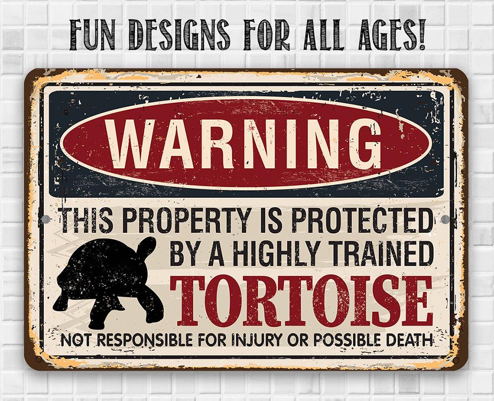 Property Protected By Tortoise - Metal Sign