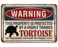 Property Protected By Tortoise - Metal Sign