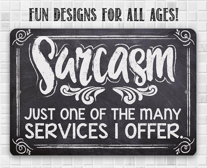 Sarcasm Just One Of The Many - Metal Sign