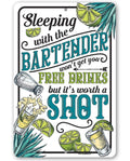 Sleeping With The Bartender - Metal Sign