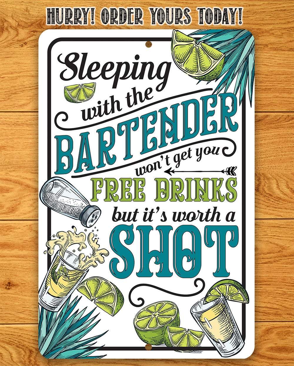 Sleeping With The Bartender - Metal Sign