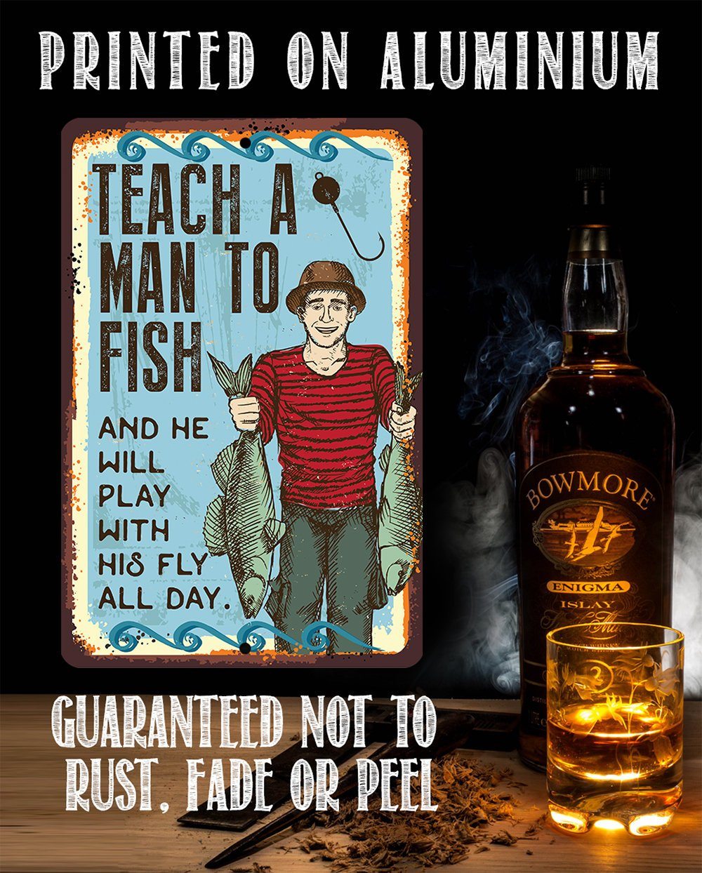 Teach A Man To Fish - Metal Sign